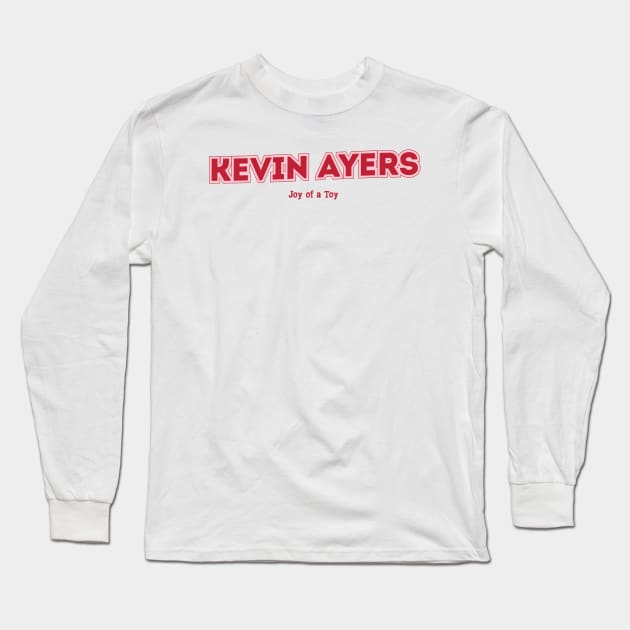 Kevin Ayers Joy of a Toy Long Sleeve T-Shirt by PowelCastStudio